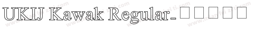 UKIJ Kawak Regular字体转换